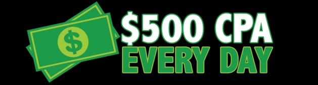 $500 CPA Every Day